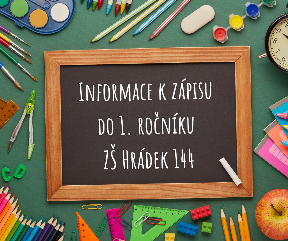 Informace k zápisu do 1. ročníku ZŠ Hrádek 144